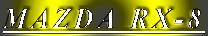 MAZDA RX-8
