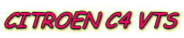 CITROEN C4 VTS