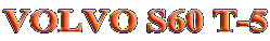 VOLVO S60 T-5
